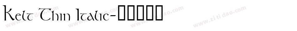 Kelt Thin Italic字体转换